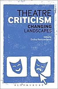 Theatre Criticism : Changing Landscapes (Hardcover)