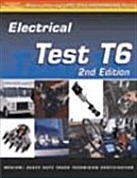 ASE Test Prep: Medium/heavy Duty Truck, T6 Electrical and Electronic Systems (Paperback, 2 ed)