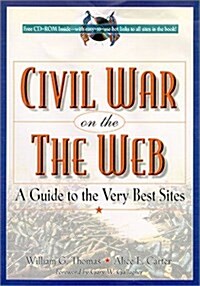 The Civil War on the Web : A Guide to the Very Best Sites (Hardcover)