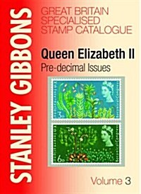 Stanley Gibbons Great Britain Specialised Catalogue : Pre-decimal Issues (Hardcover, 12 Rev ed)