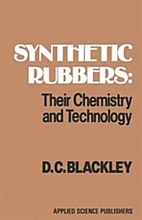 Synthetic Rubbers : Their Chemistry and Technology (Hardcover)