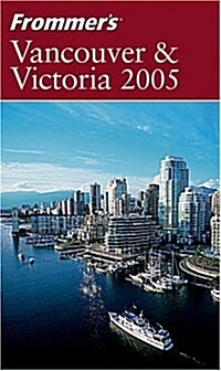 Frommers Vancouver and Victoria (Paperback, Rev ed)