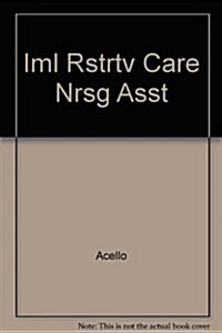 Restorative Care : Fundamentals for Certified Nursing Assistants (Paperback, illustrated ed)