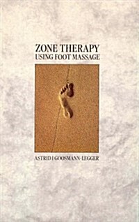 Zone Therapy : Using Foot Massage (Paperback)