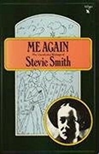 Me Again : The Uncollected Writings of Stevie Smith (Paperback)