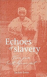 Echoes of Slavery (Paperback)