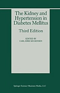 THE KIDNEY AND HYPERTENSION IN DIABETES (Hardcover)