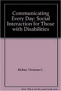 Communicating Every Day : Social Interaction for Those with Disabilities (Paperback, 2 Rev ed)