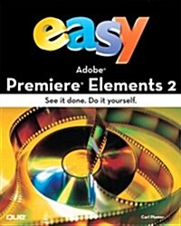 Easy Adobe Premiere Elements 2 (Paperback)