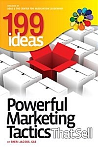 199 Ideas : Powerful Marketing Tactics That Sell (Paperback)