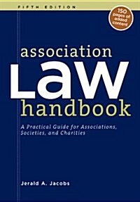 Association Law Handbook : A Practical Guide for Associations, Societies and Charities (Paperback, 5 ed)