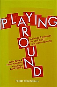 Playing Around : Activities and Exercises for Social and Cooperative Learning (Paperback)