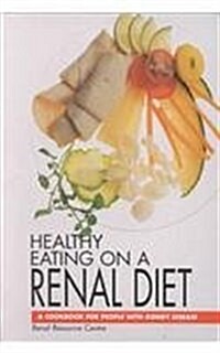 Healthy Eating on a Renal Diet (Paperback)