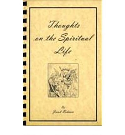 THOUGHTS ON THE SPIRITUAL LIFE. (Paperback)