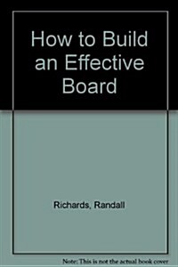 How to Build an Effective Board (Paperback)