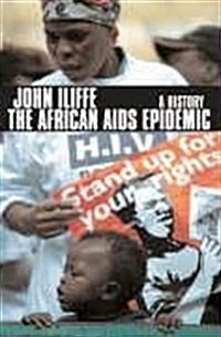 The African Aids Epidemic : A History (Paperback)