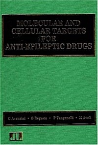 Molecular and Cellular Targets for Anti-Epileptic Drugs (Paperback)