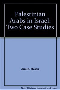 Palestinian Arabs in Israel : Two Case Studies (Paperback)