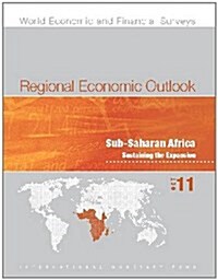 Regional Economic Outlook, October 2011: Sub-Saharan Africa : Sustaining the Expansion (Paperback)