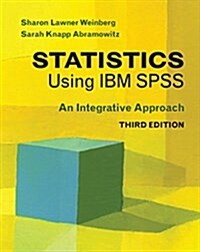 Statistics Using IBM SPSS : An Integrative Approach (Paperback, 3 Revised edition)