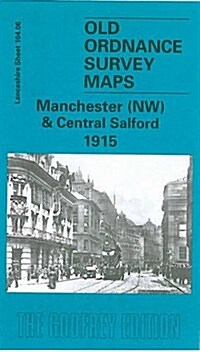 Manchester (NW) and Central Salford 1915 : Lancashire Sheet 104.06 (Sheet Map, folded)