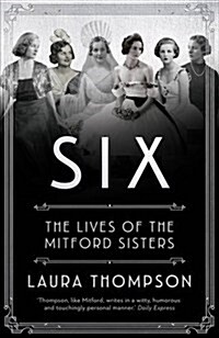 Take Six Girls : The Lives of the Mitford Sisters (Hardcover)