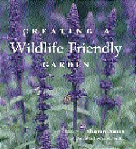 Creating a Wildlife Friendly Garden (Hardcover)
