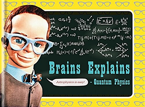 Brains Explains Quantum Physics (Hardcover)