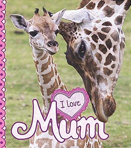 I Love: Mum (Paperback)