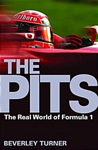 The Pits : The Real World of Formula 1 (Paperback)