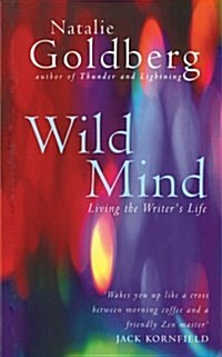 Wild Mind : Living the Writers Life (Paperback)