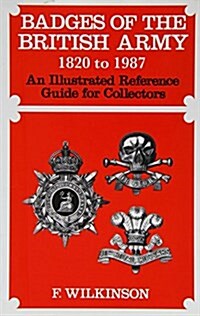 Badges of the British Army 1920 to 1987 : An Illustrated Reference Guide for Collectors (Hardcover, 6)