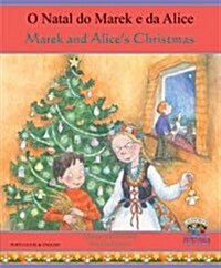 Marek and Alices Christmas in Portuguese and English (Paperback)