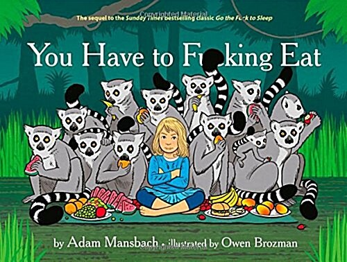 You Have to Fucking Eat (Hardcover, Main)