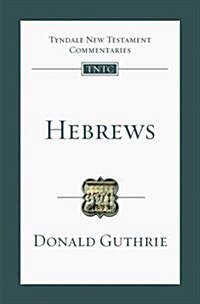 Hebrews : Tyndale New Testament Commentary (Paperback)