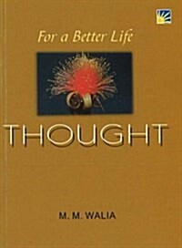 For A Better Life -- Thought : A Book on Self-Empowerment (Paperback)