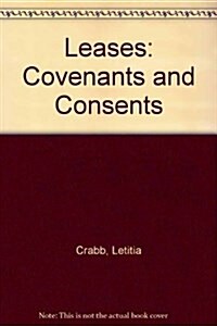 Leases : Covenants and Consents (Hardcover, 2 Rev ed)