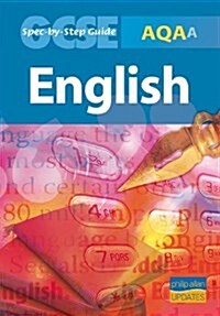 AQA (A) GCSE English Spec by Step Guide (Paperback)