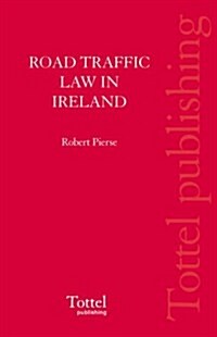 Road Traffic Law in Ireland (Hardcover, 2 Rev ed)