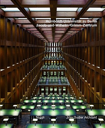 Jacob and Wilhelm Grimm Centre : The New Central Library of the Humboldt University Berlin (Paperback)