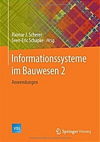 Informationssysteme Im Bauwesen 2: Anwendungen (Hardcover, 2014)