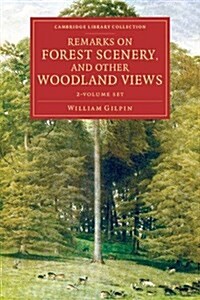 Remarks on Forest Scenery, and Other Woodland Views 2 Volume Set : Illustrated by the Scenes of New-Forest in Hampshire (Package)