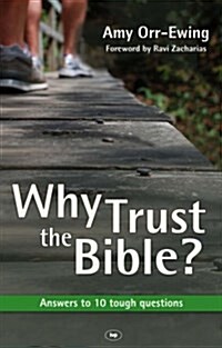 Why Trust the Bible? : Answers to 10 Tough Questions (Paperback, New larger format ed)