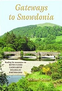 Gateways to Snowdonia (Paperback)