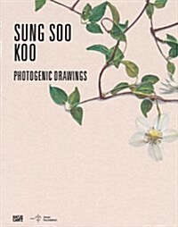 [중고] Sung Soo Koo: Photogenic Drawings (Hardcover)