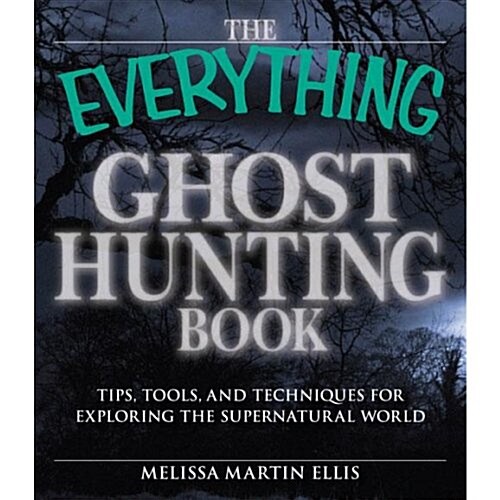 The Everything Ghost Hunting Book (Paperback)