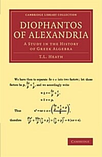 Diophantos of Alexandria : A Study in the History of Greek Algebra (Paperback)