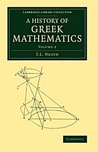 A History of Greek Mathematics: Volume 2 (Paperback)