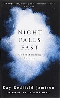 Night Falls Fast : Understanding Suicide (Paperback)