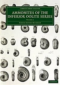 A Monograph of the Ammonites of the Inferior Oolite Series (Paperback)